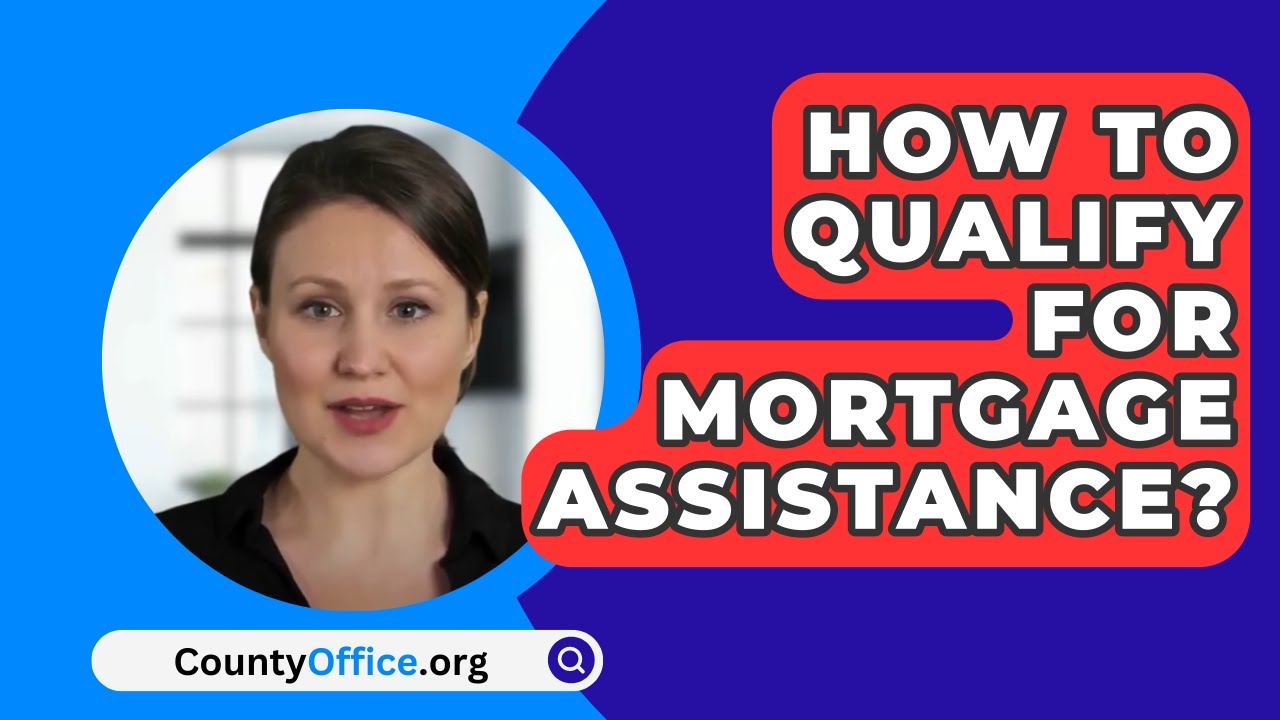 Qualifies Mortgage Assistance