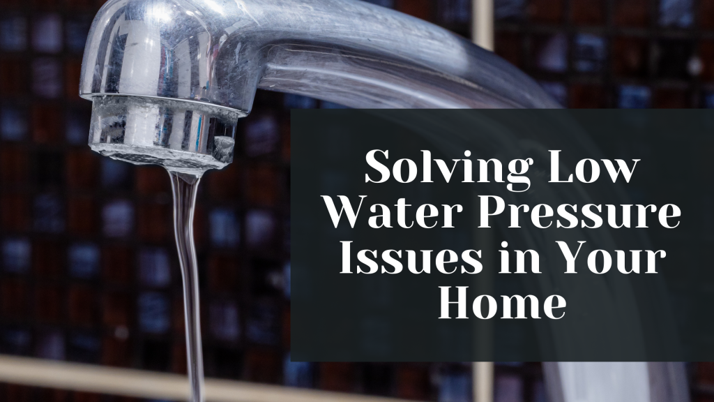 Solving Low Water Pressure Issues